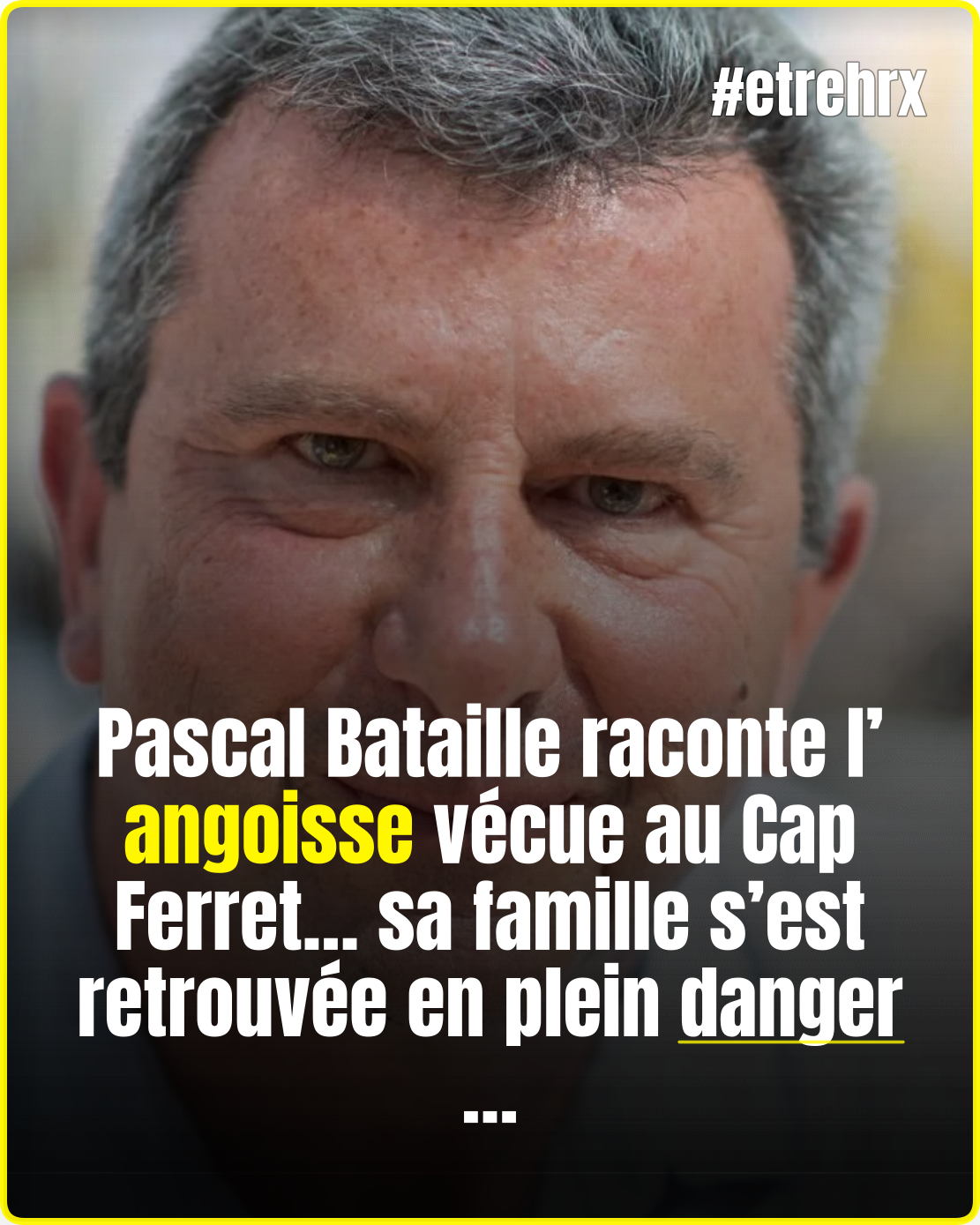 Pascal Bataille dévasté par la situation au Cap Ferret où il vit