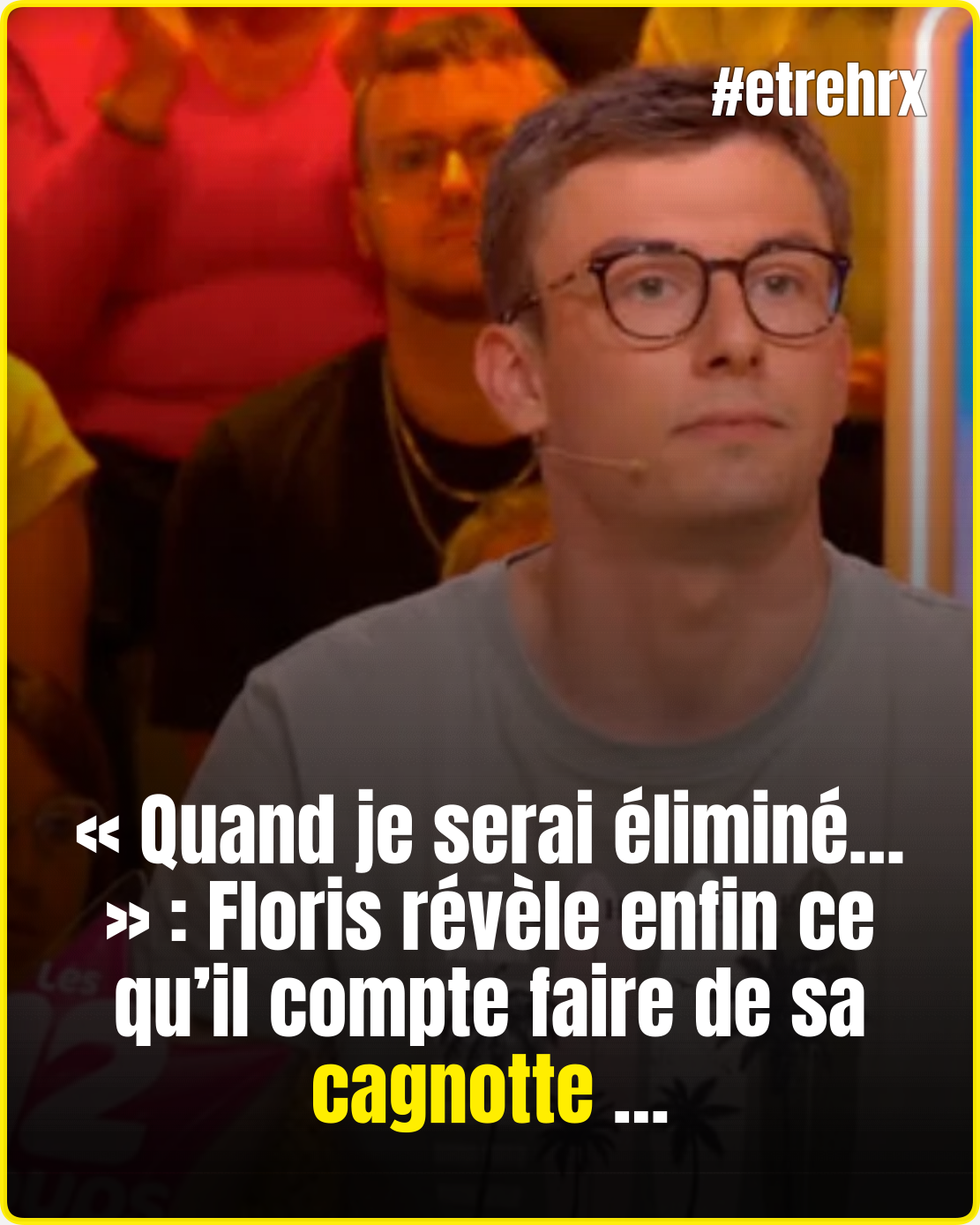 “Quand je serai éliminé…” : que compte faire Floris (Les 12 coups
