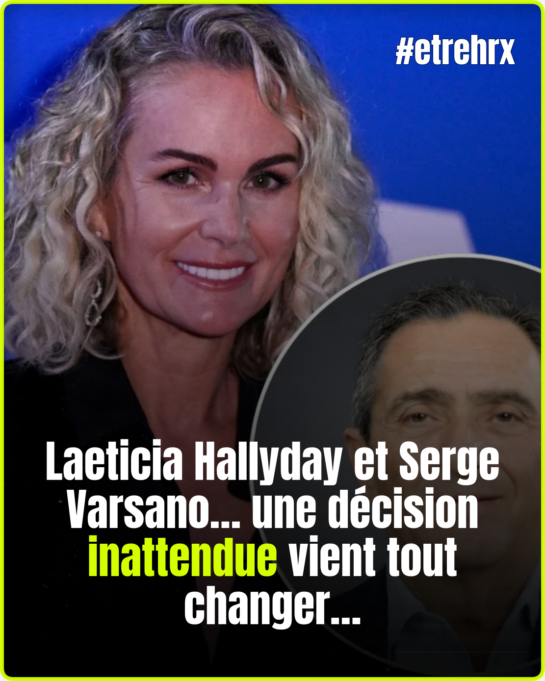 Laeticia Hallyday et Serge Varsano, c’est déjà fini : après « une