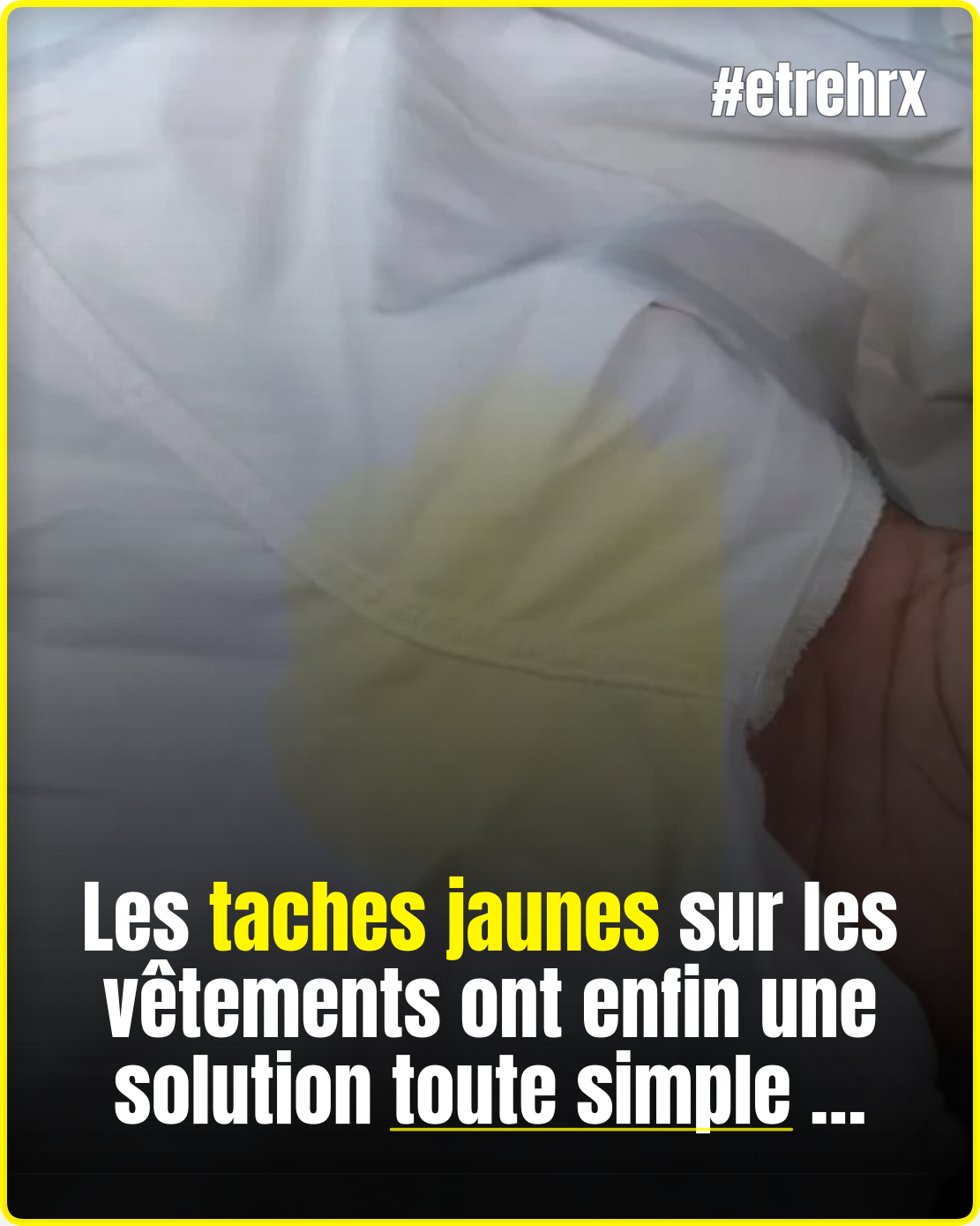 Taches jaunes sous les bras : l’astuce de grand-mère pour les faire