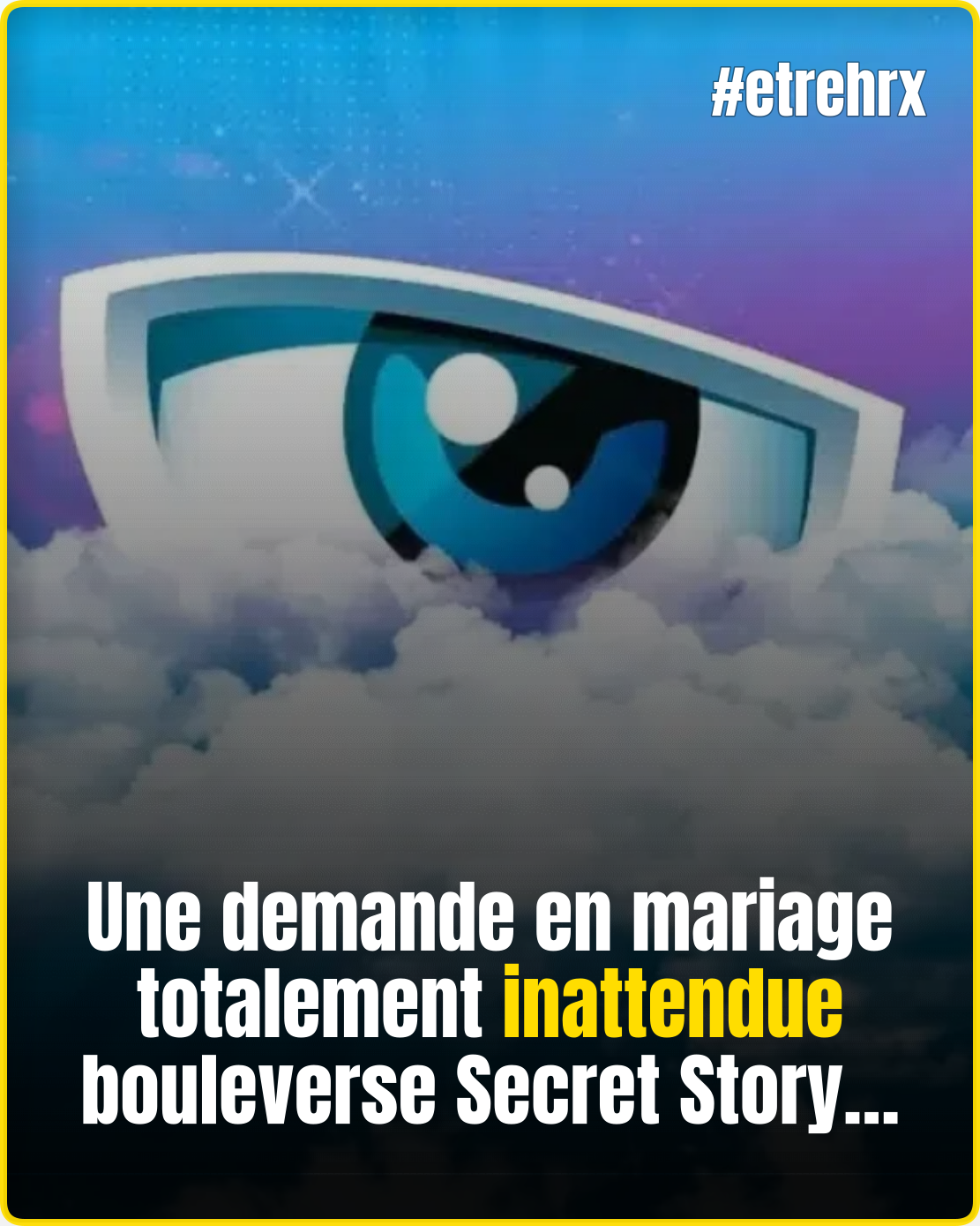Une demande en mariage surprise bouleverse la saison de Secret Story