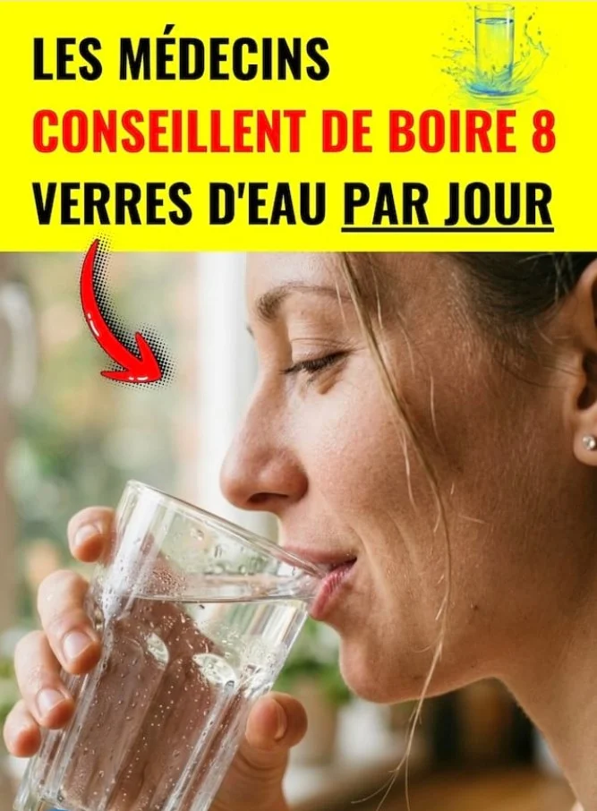 Les médecins recommandent de boire 8 verres d&rsquo;eau par jour : voici pourquoi (et ce qu&rsquo;on ne vous dit jamais)