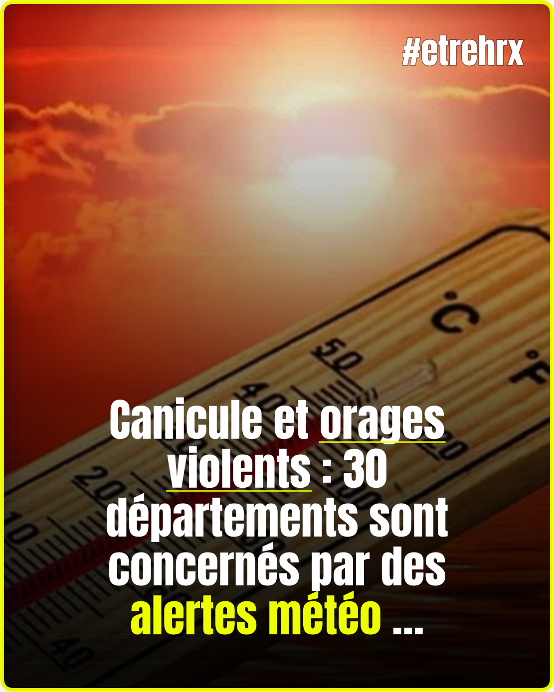 Intempéries: 20 départements en vigilance orange canicule, 10 pour des orages violents
