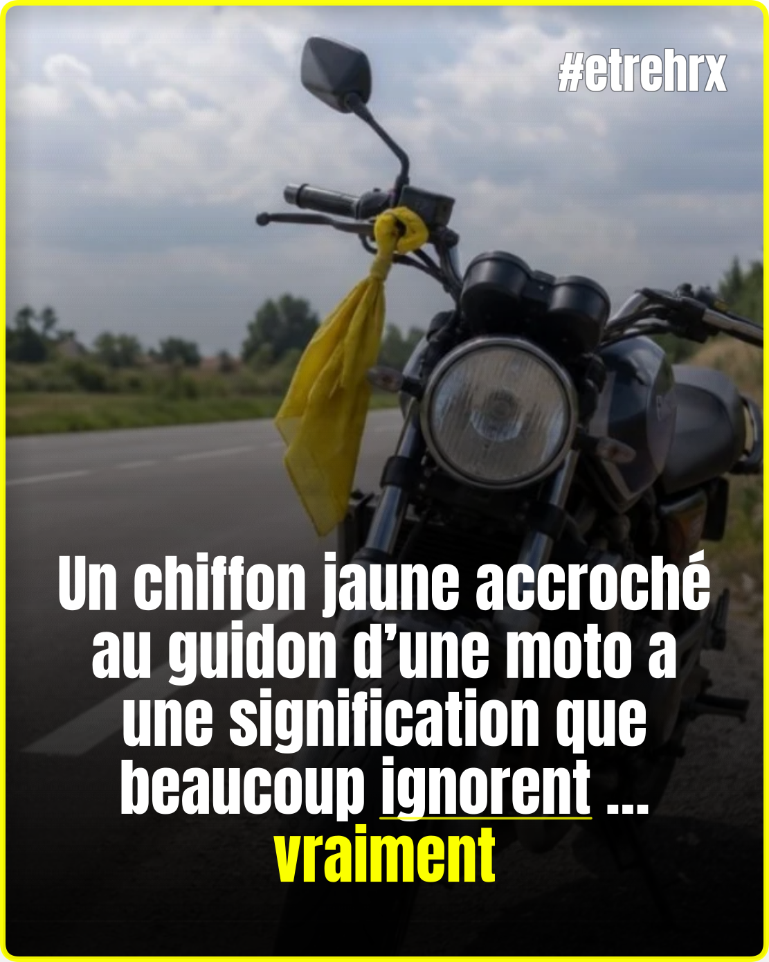 Quelle est la signification d&rsquo;un chiffon jaune accroché au guidon d&rsquo;une moto ?
