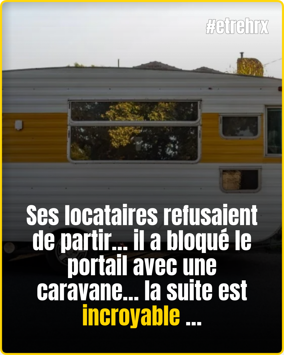 « J’ai mis une caravane devant le portail » : les locataires