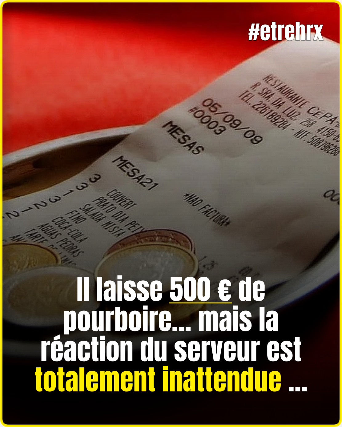 Il laisse 500 € de pourboire au restaurant, le serveur le poursuit