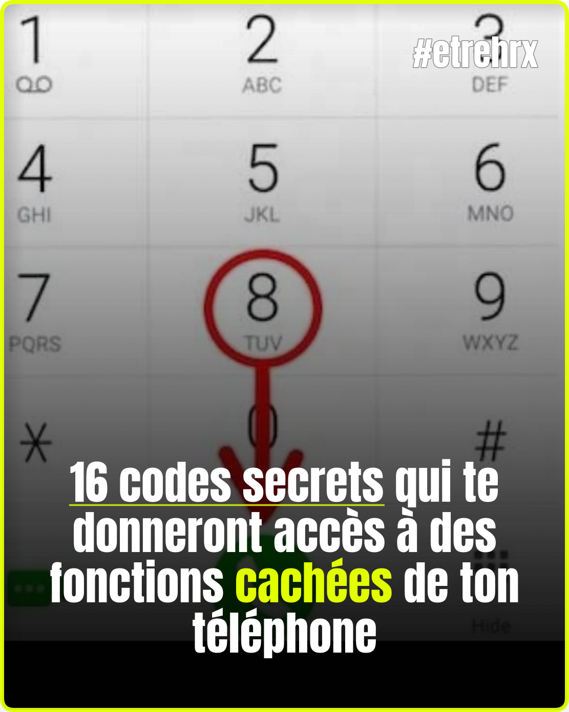 16 codes secrets qui te donneront accès à des fonctions cachées de
