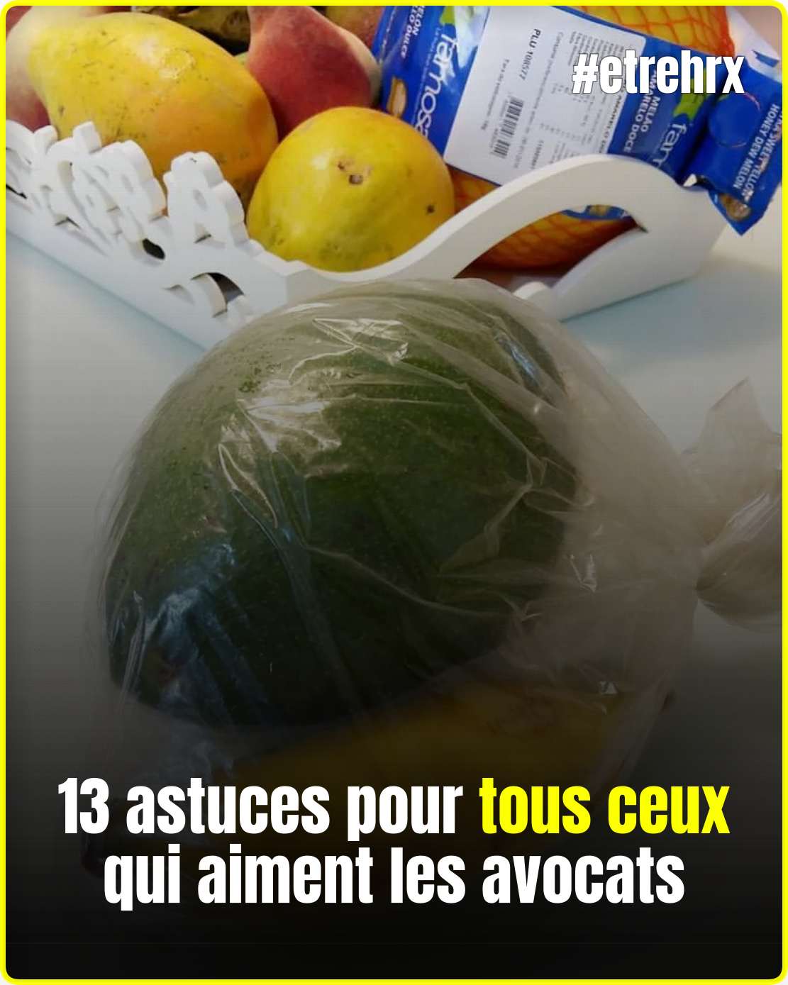 13 astuces pour tous ceux qui aiment les avocats