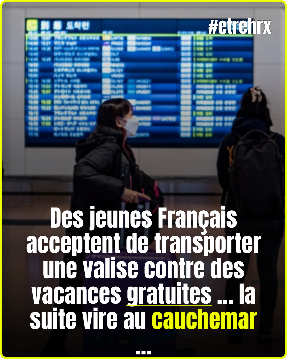 Des jeunes Français acceptent de transporter une valise contre des vacances gratuites…