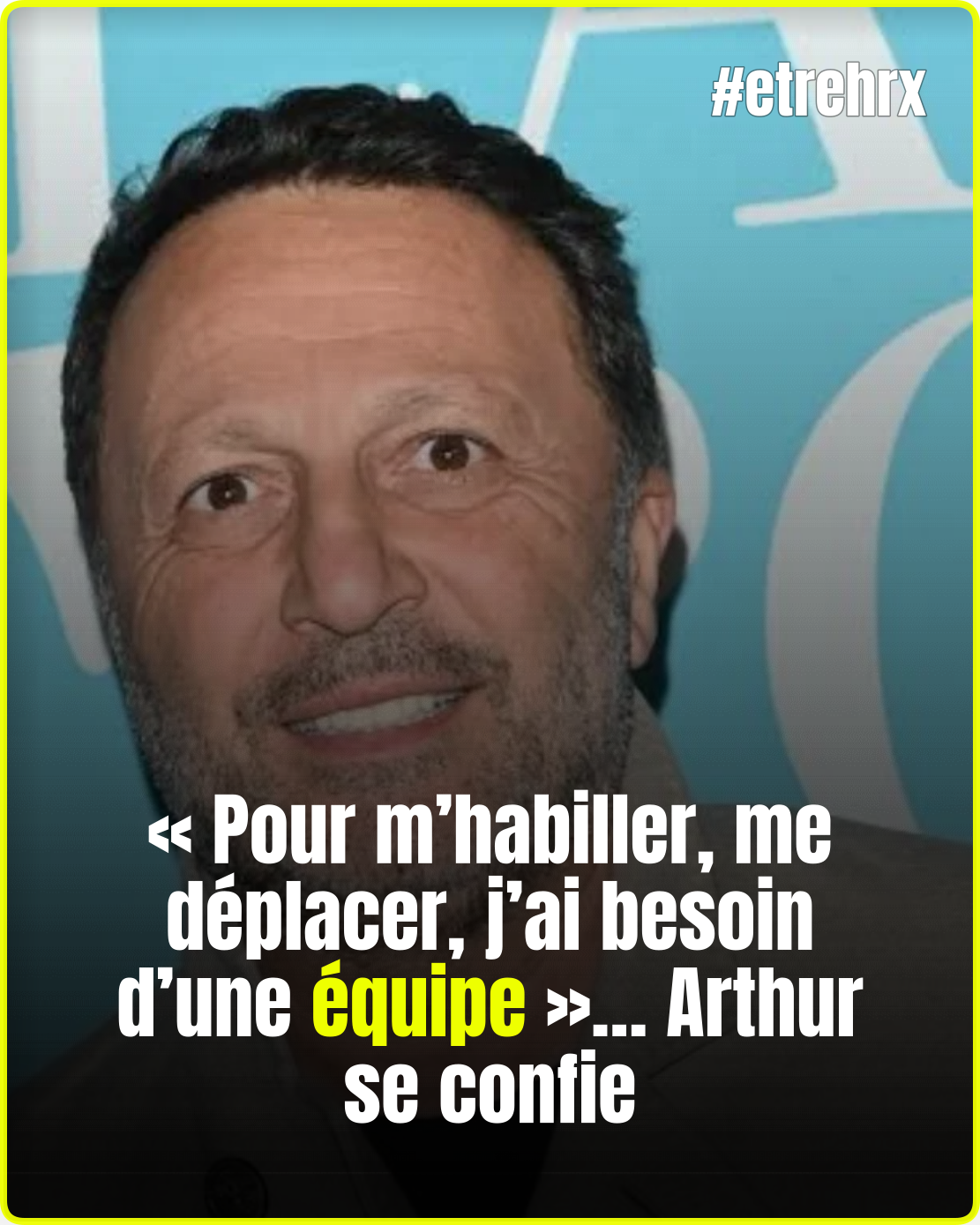 « Pour m’habiller, me déplacer, j’ai besoin d’une équipe » : Arthur
