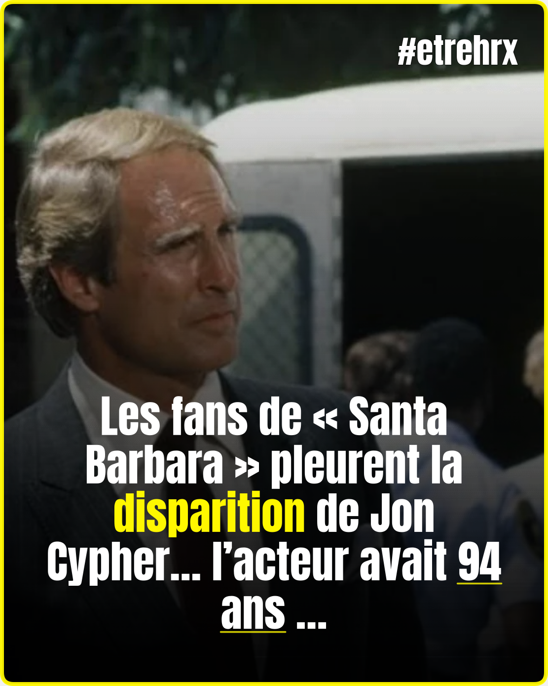 Décès de Jon Cypher : L’acteur de Santa Barbara, Dynastie et Côte