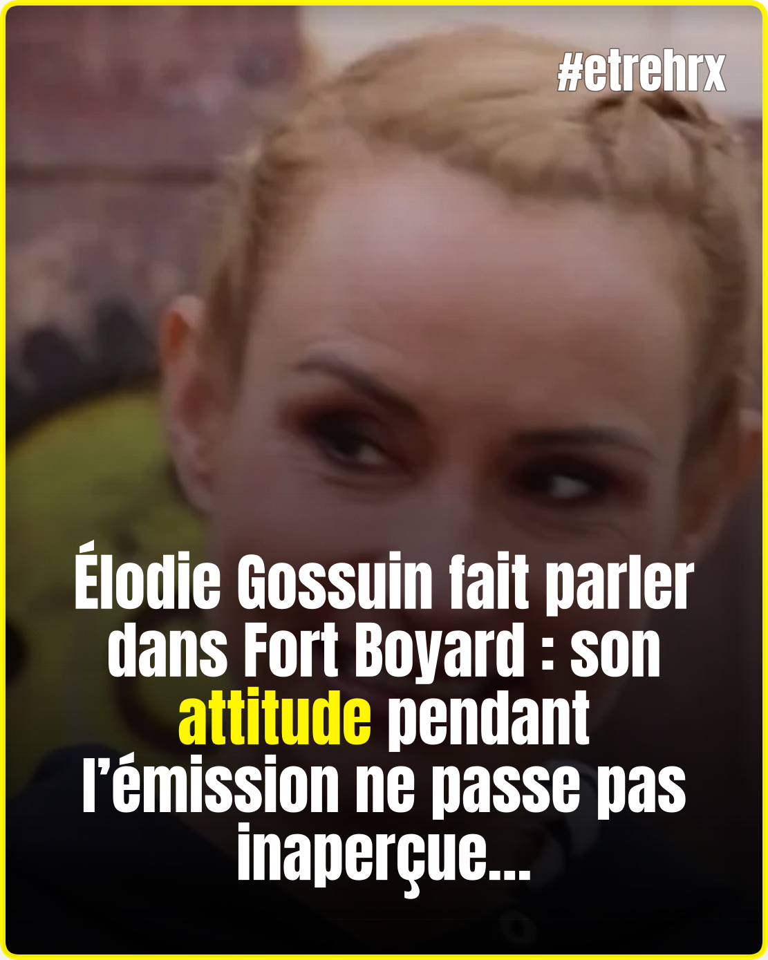 Elodie Gossuin « sacrément gonflée » : son attitude dans Fort Boyard