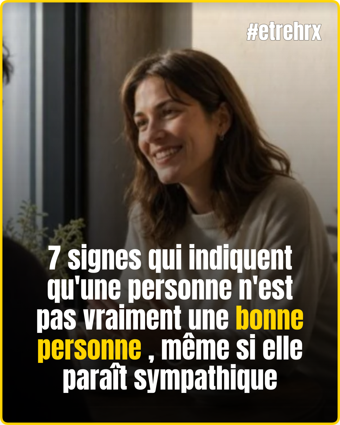 7 signes qui indiquent qu&rsquo;une personne n&rsquo;est pas vraiment une bonne personne, même si elle paraît sympathique en apparence