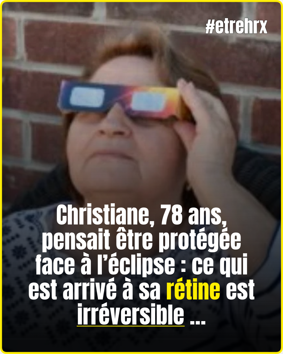 Christiane, 78 ans, pensait être protégée en regardant une éclipse solaire :
