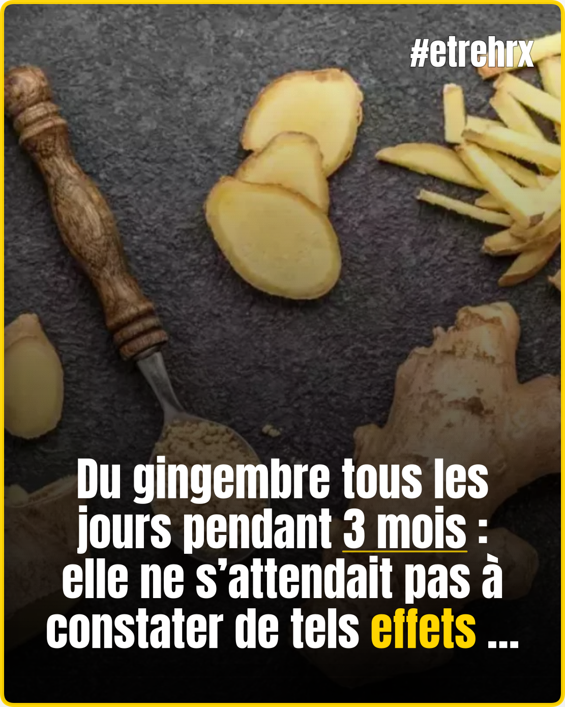 Elle mange du gingembre tous les jours pendant 3 mois : voici