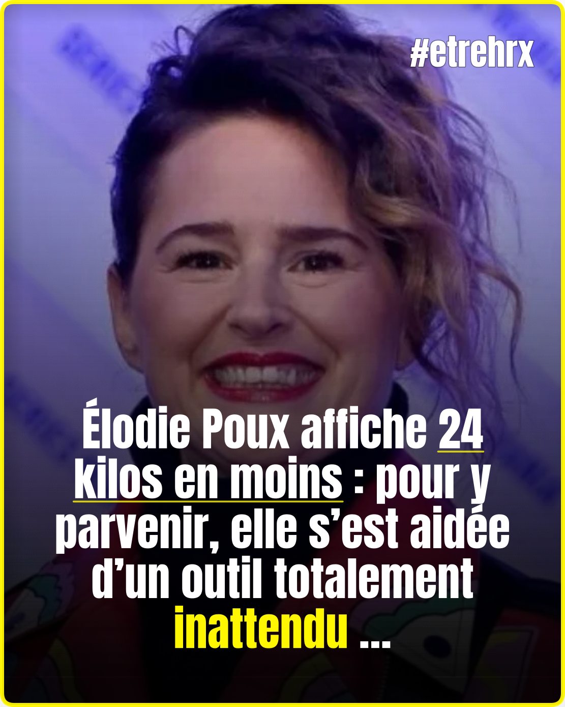 « 24 kilos en moins » : la transformation d’Élodie Poux qui