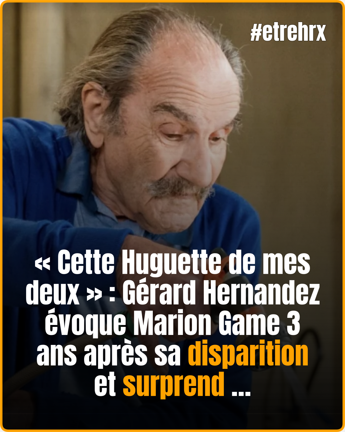 Marion Game : « Cette Huguette de mes deux », 3 ans
