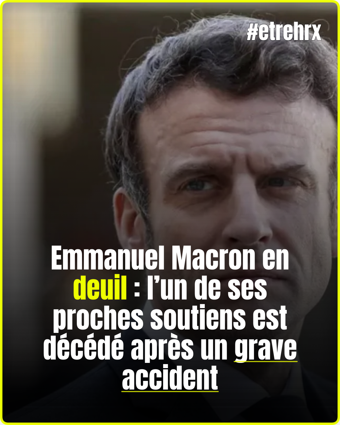 « Je perds un ami cher » : Emmanuel Macron en deuil,