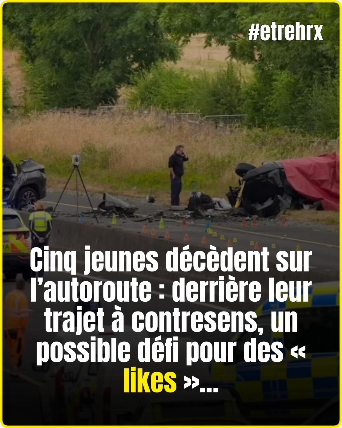 Cinq adolescents décèdent dans une virée à contresens sur l’autoroute : la