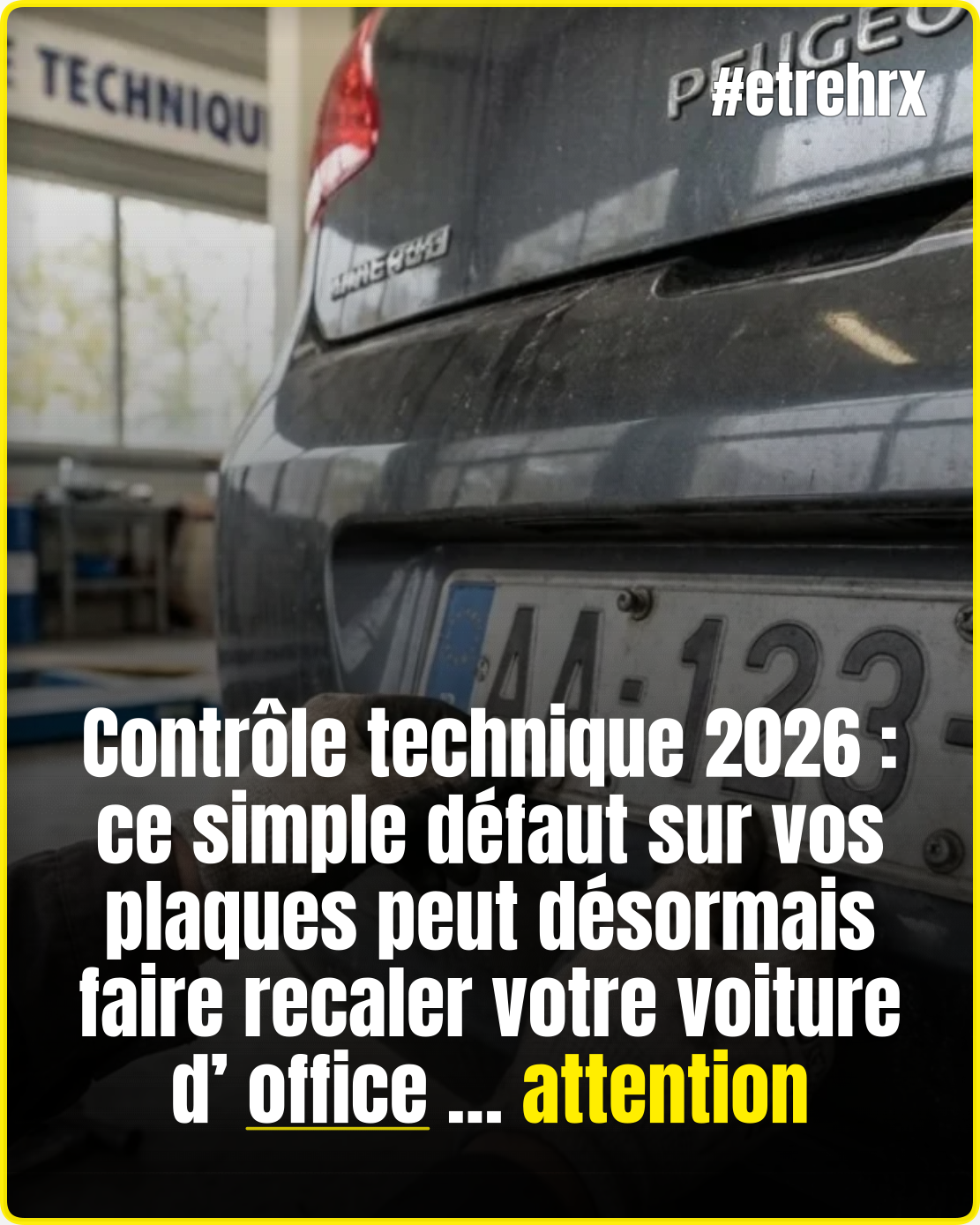 Contrôle technique 2026 : votre voiture sera recalée d’office si vos plaques