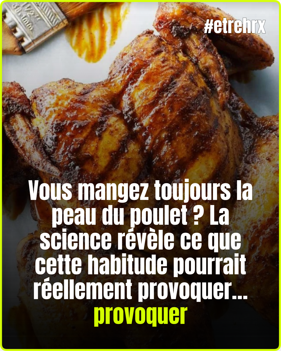 La science tranche : « les personnes qui mangent la peau du poulet… »