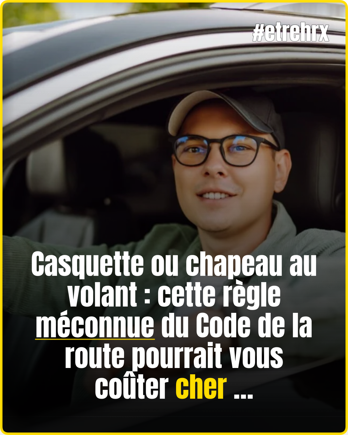 Casquette ou chapeau au volant, cette limite prévue par le Code de