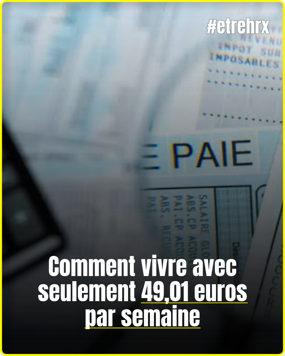 Comment vivre avec seulement 49,01 euros par semaine