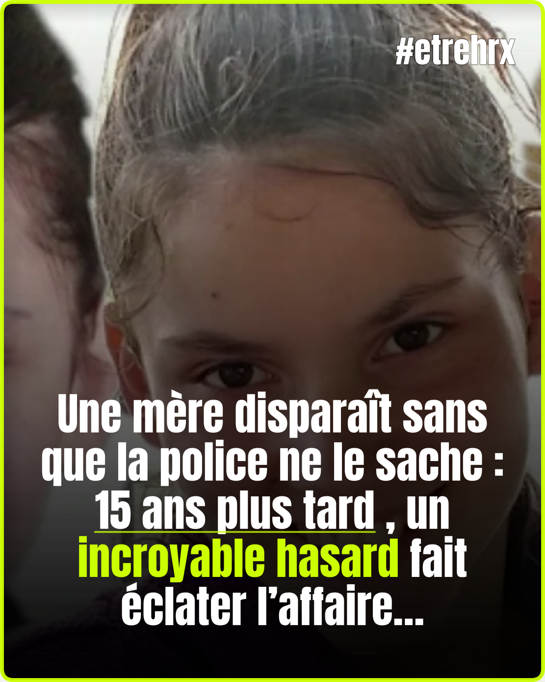 Une mère de famille a disparu et la police ne l’a découvert