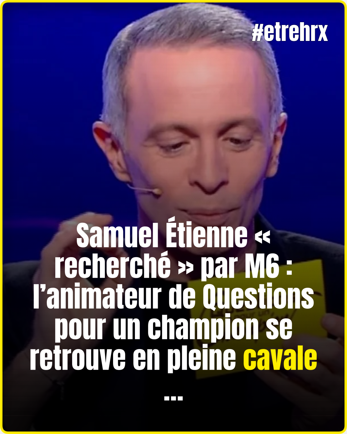 Samuel Étienne « recherché » par M6 : l’animateur de Questions pour