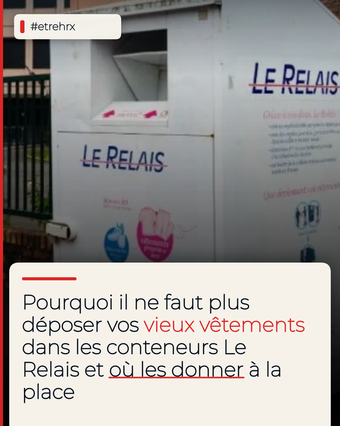 Pourquoi il ne faut plus déposer vos vieux vêtements dans les conteneurs Le Relais et où les donner à la place