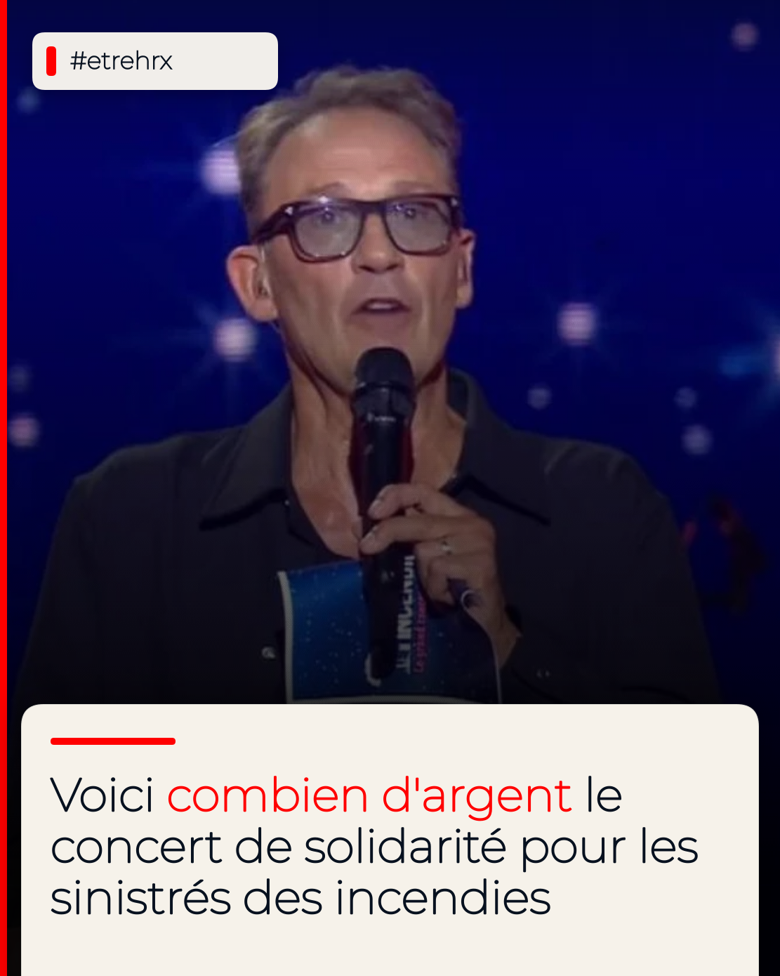 Voici combien d’argent le concert de solidarité pour les sinistrés des incendies