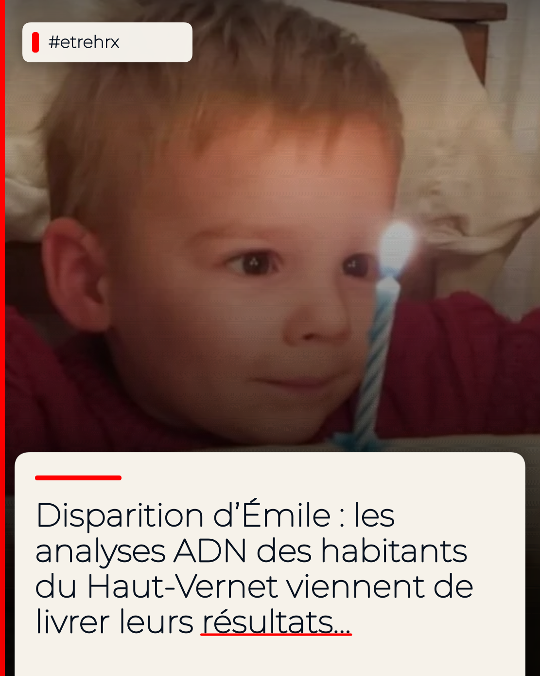 Disparition d’Emile : coup de massue dans l’affaire ! Les résultats des