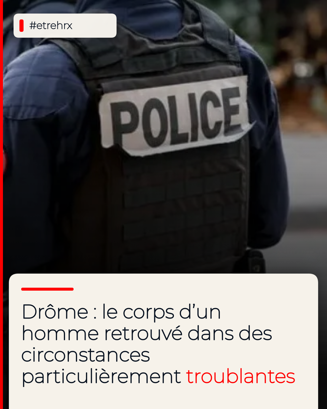 Drôme : le corps d’un homme retrouvé dans des circonstances particulièrement troublantes
