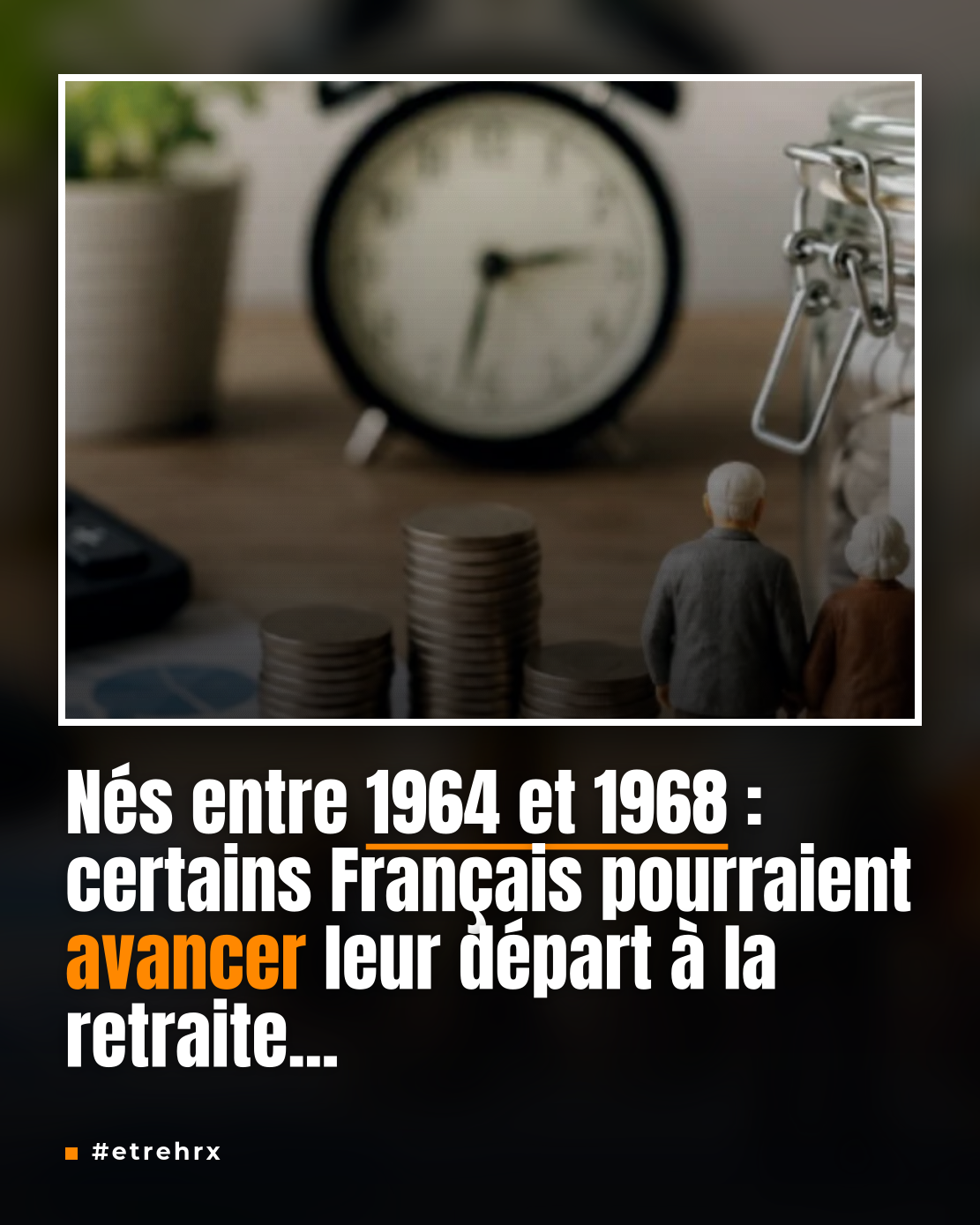 Réforme des retraites : nés entre 1964 et 1968, voici les conditions à remplir pour partir à la retraite plus tôt