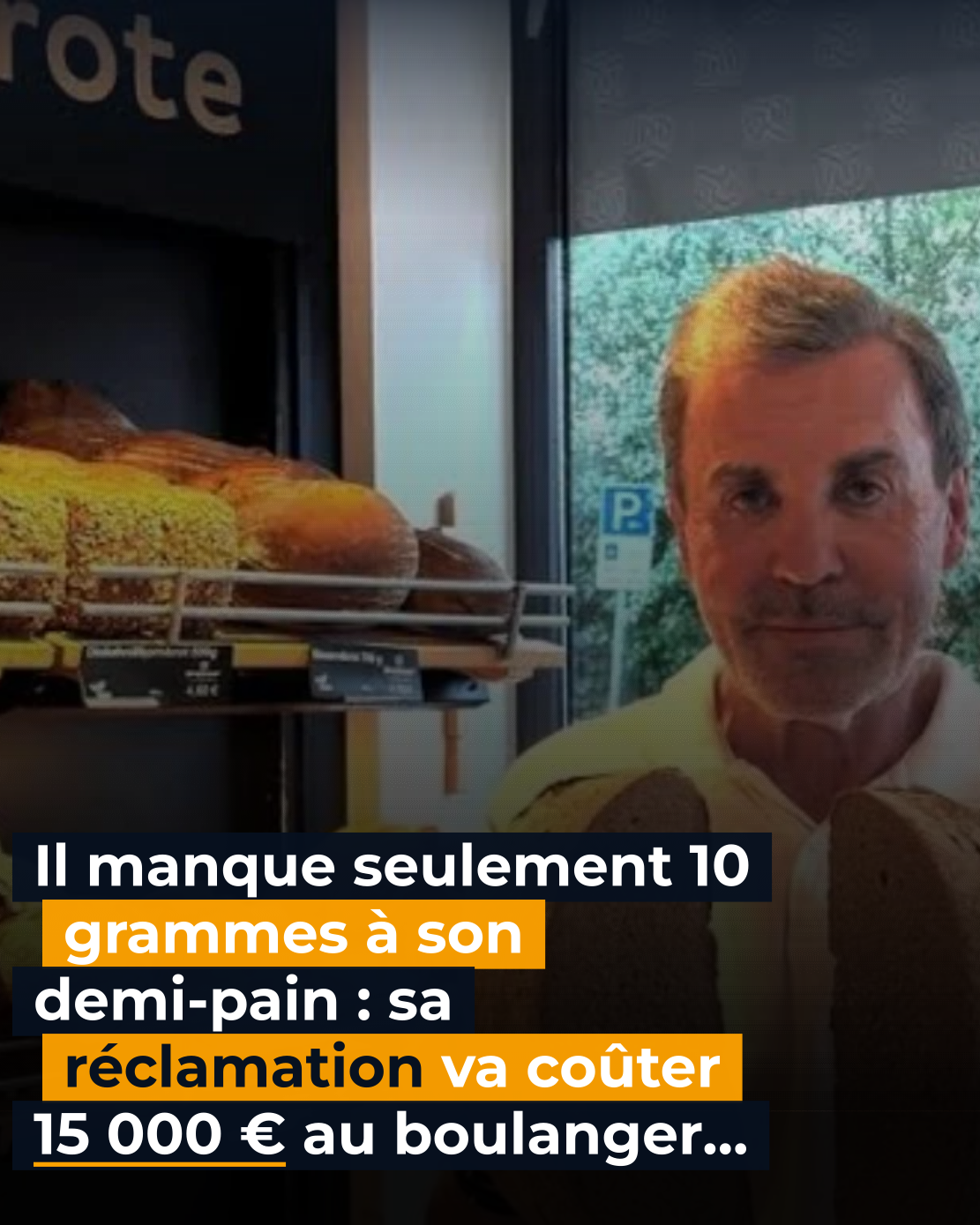 Il manque seulement 10 grammes à son demi-pain : sa réclamation va coûter 15 000 € au boulanger…