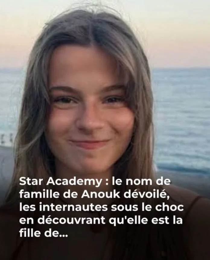 Star Academy : le secret de famille d’Anouk enfin dévoilé ! Découvrez de qui elle est la fille !