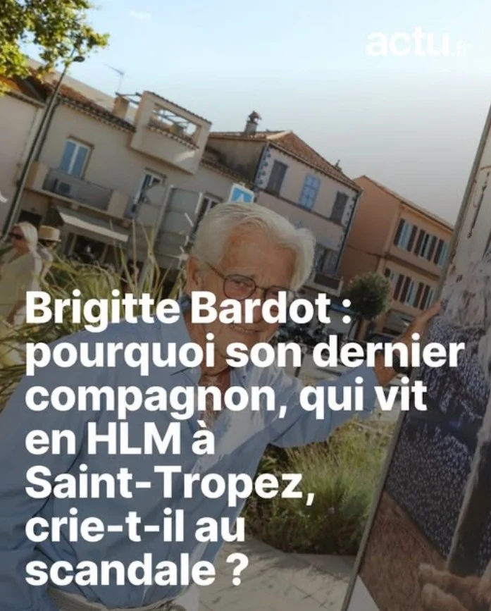 Brigitte Bardot : pourquoi son dernier compagnon, qui vit en HLM à