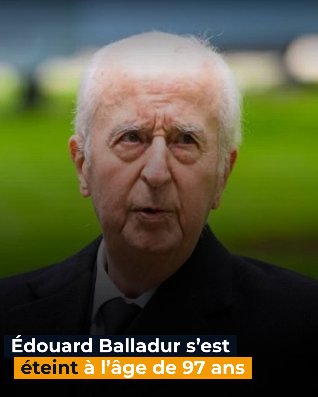 L&rsquo;ancien Premier ministre Édouard Balladur est décédé à l&rsquo;âge de 97 ans
