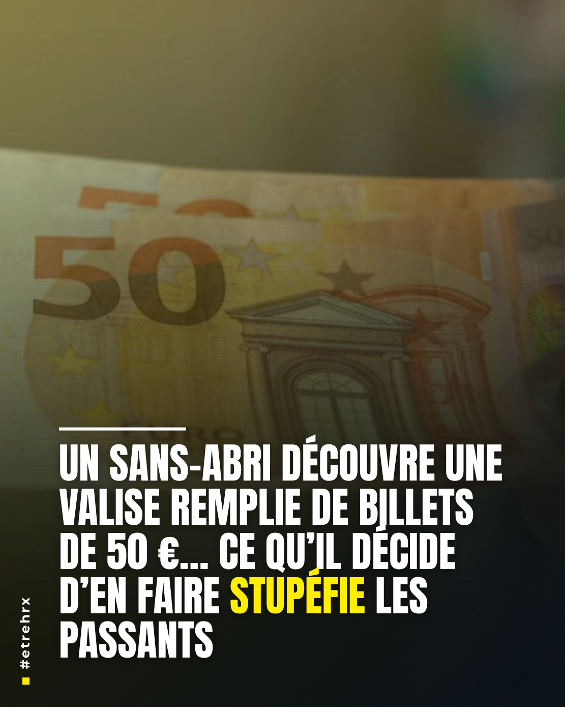 Un sans-abri trouve une valise remplie de billets de 50 euros : il les distribue aux passants, la police intervient