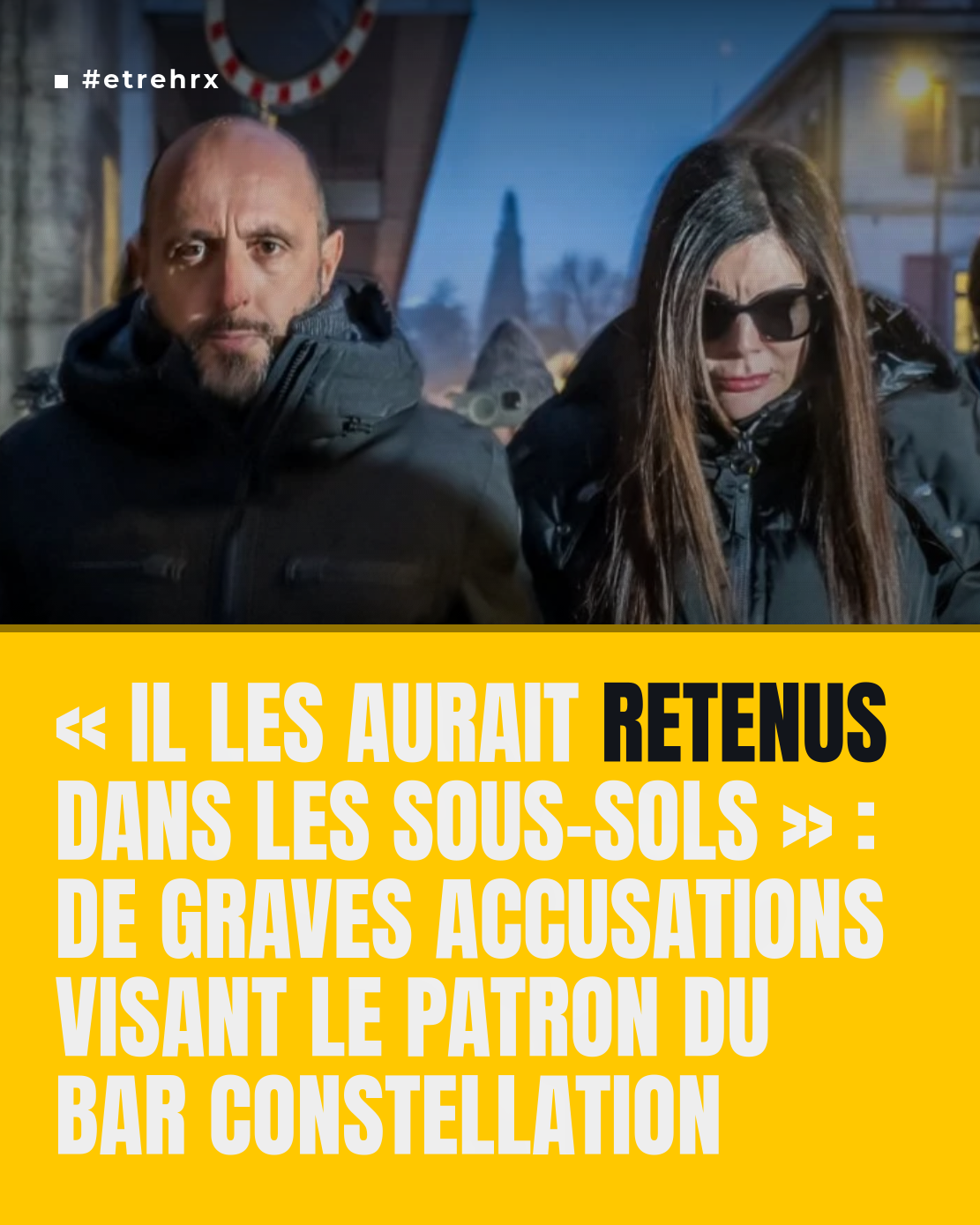 « Il les a séque*trés dans les sous-sols » : le dérapage secret du patron du bar Constellation dévoilé