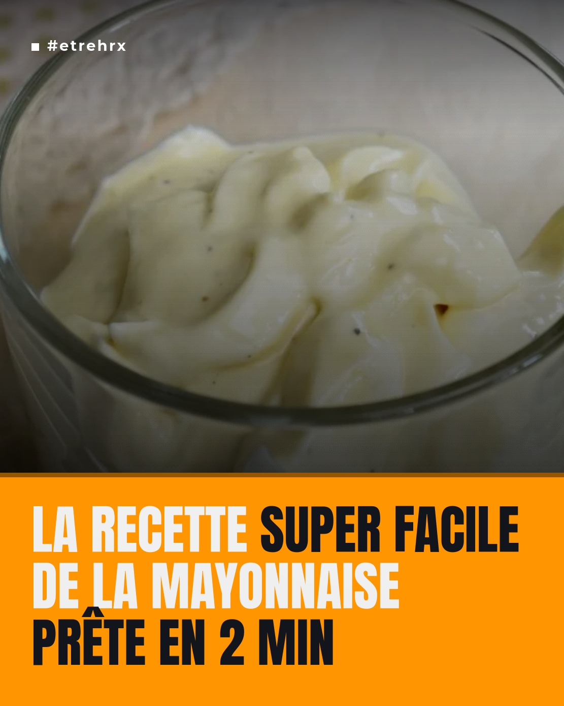 La recette super facile de la mayonnaise prête en 2 min