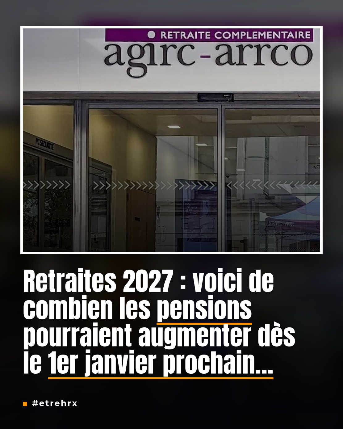 Agirc-Arrco : voici de combien vont augmenter les retraites au premier janvier 2027