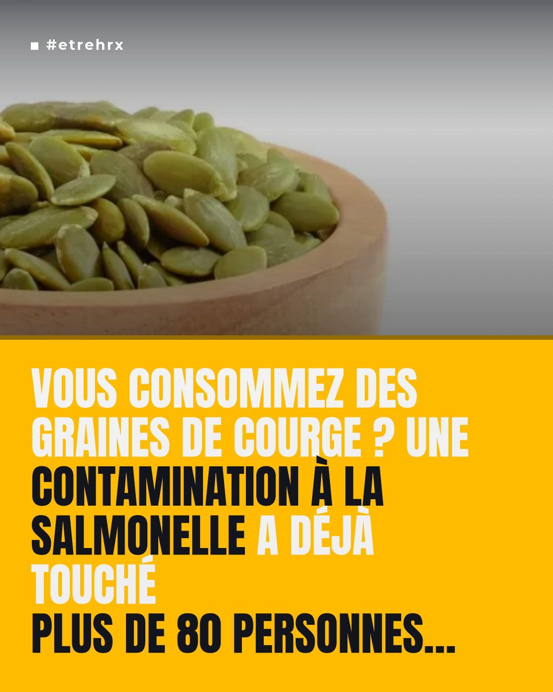 Six hospitalisations et plus de 80 contaminations à la salmonelle: attention à ces graines de courges