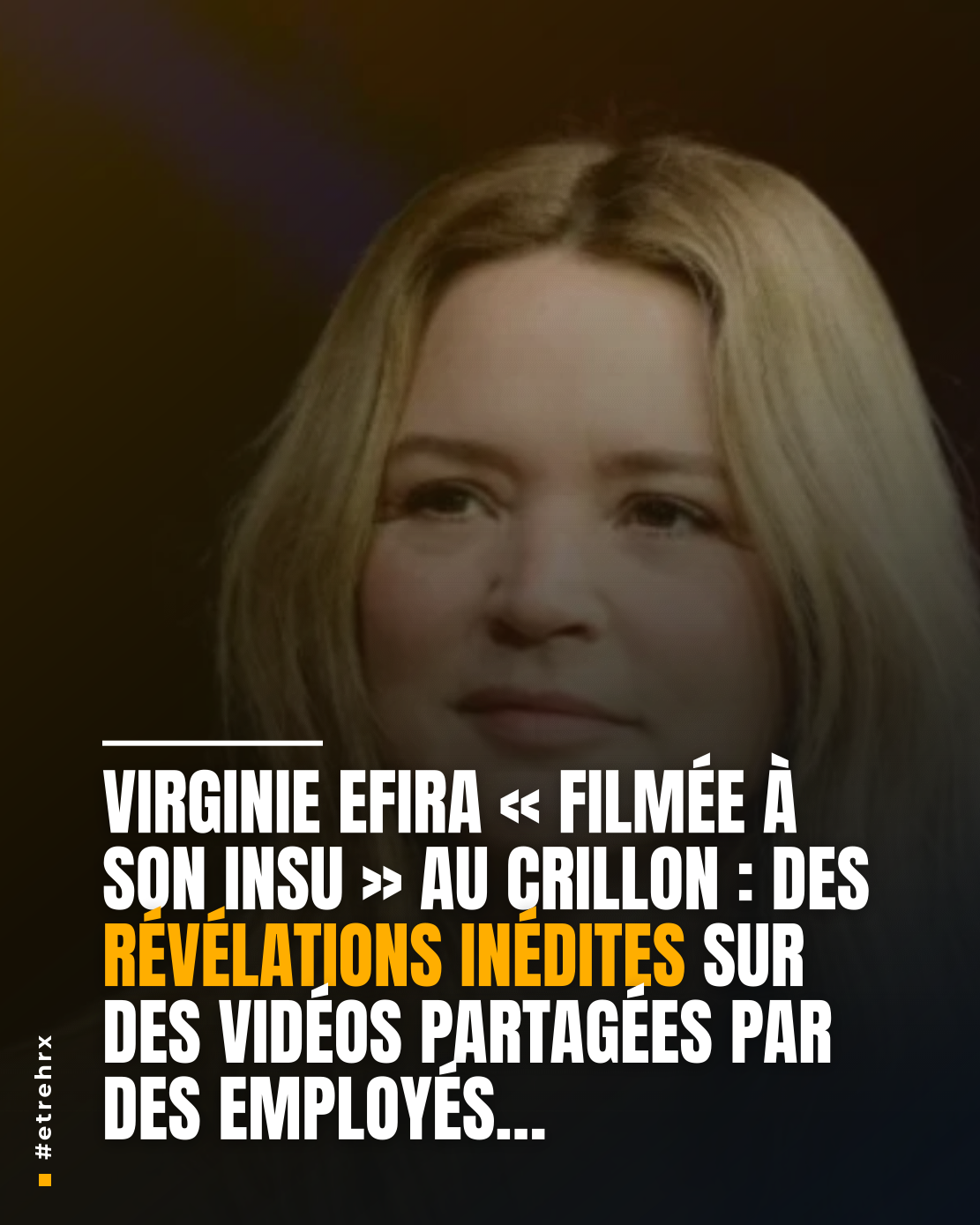 Virginie Efira « filmée à son insu » : Révélations inédites sur les vidéos partagées par des employés du Crillon