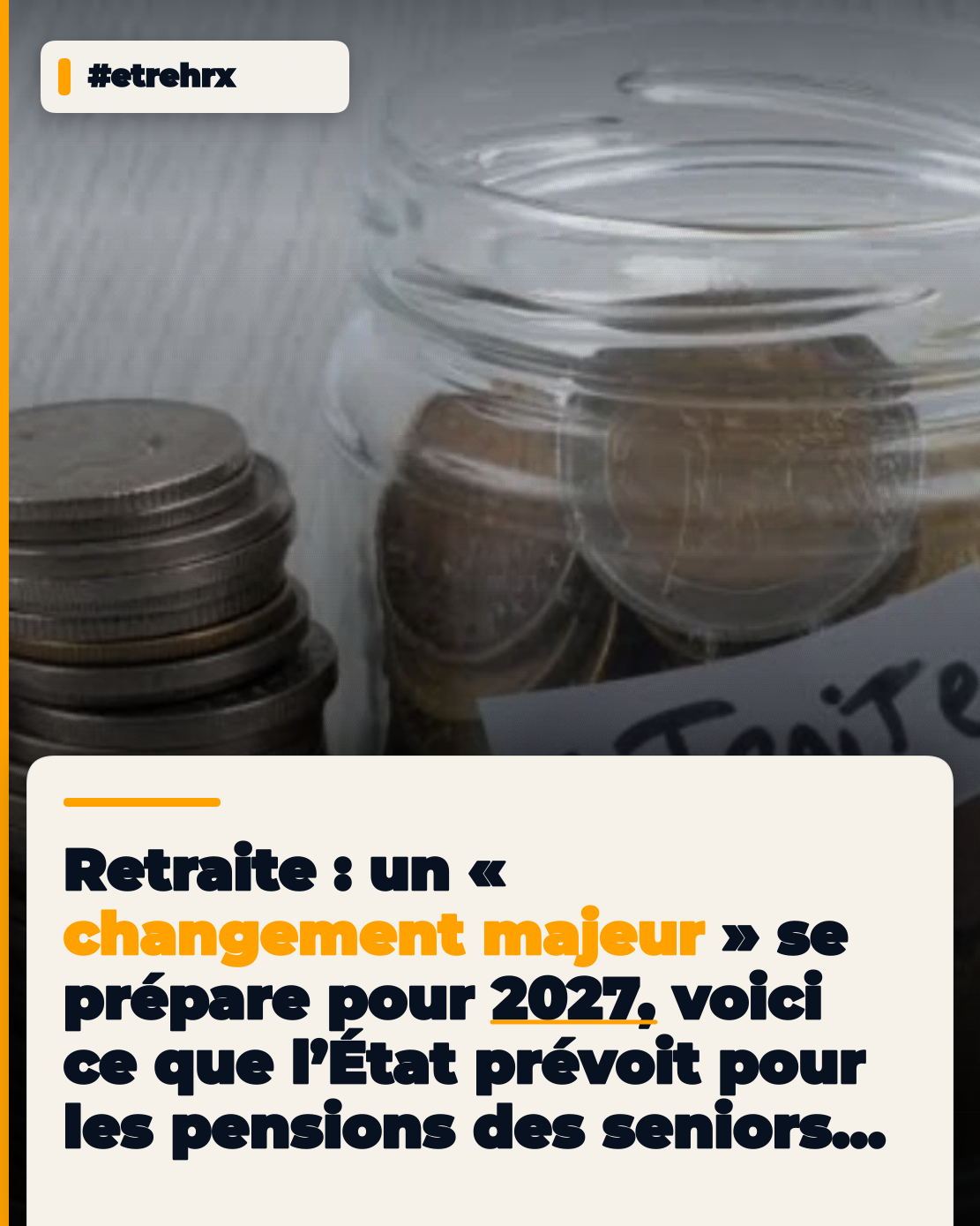 Retraite : un « changement majeur » à venir en 2027, ce que l&rsquo;Etat a prévu pour les pensions des séniors