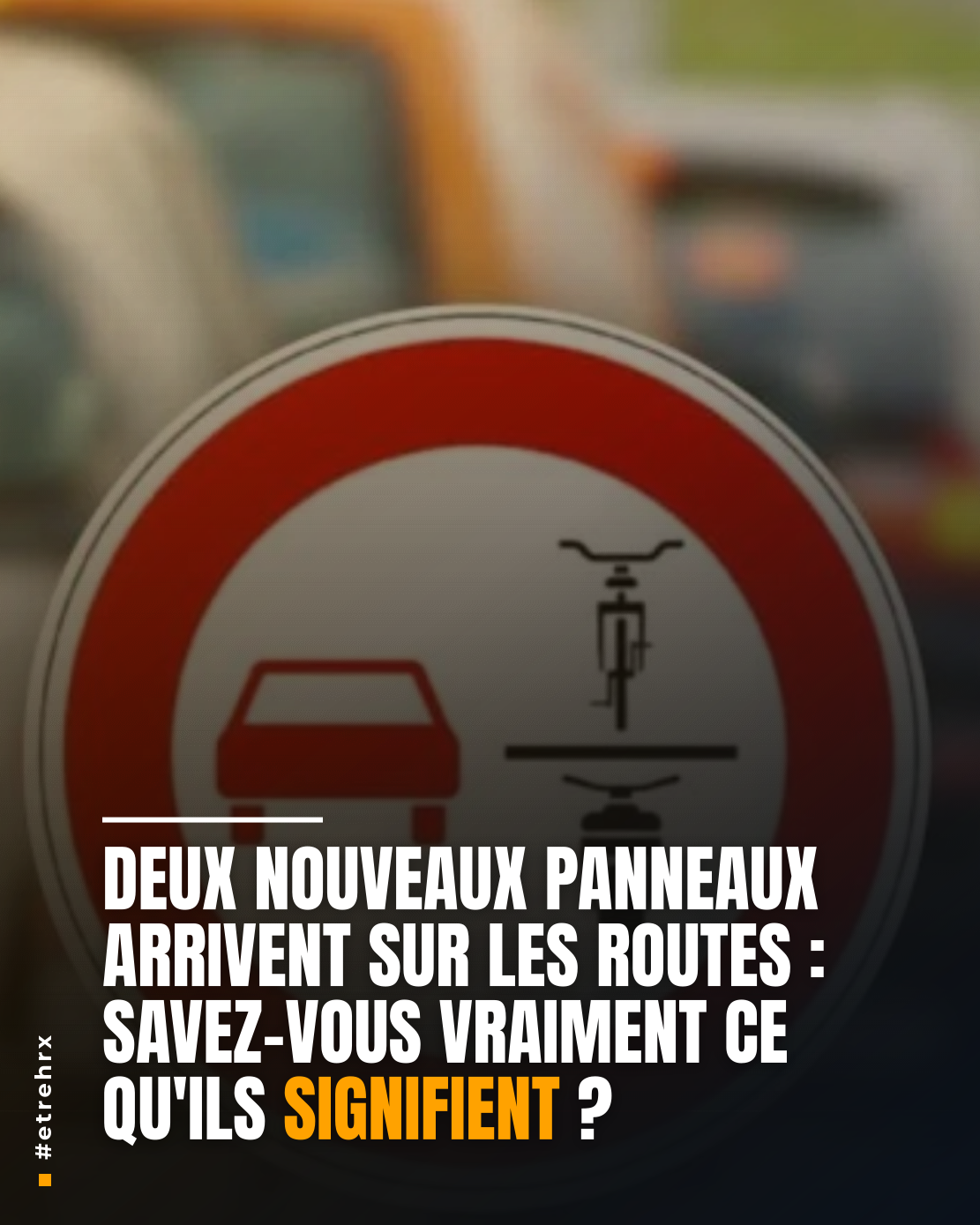 Ces 2 nouveaux panneaux de signalisation arrivent sur la route : voici ce qu’ils veulent dire