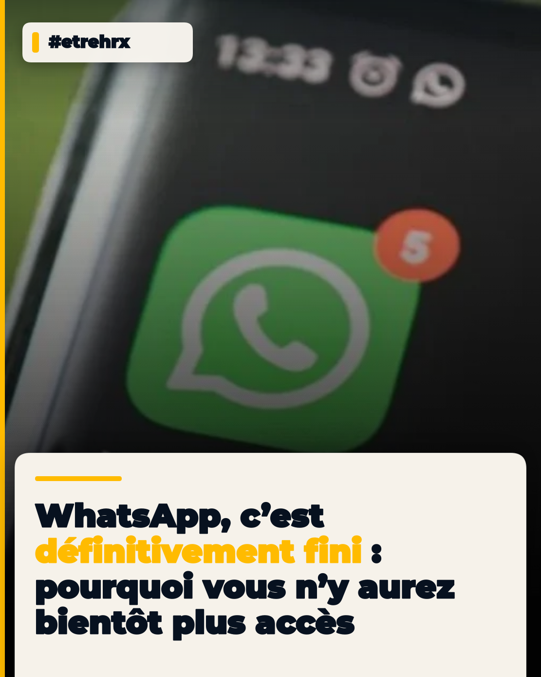 WhatsApp, c’est définitivement fini : pourquoi vous n’y aurez bientôt plus accès