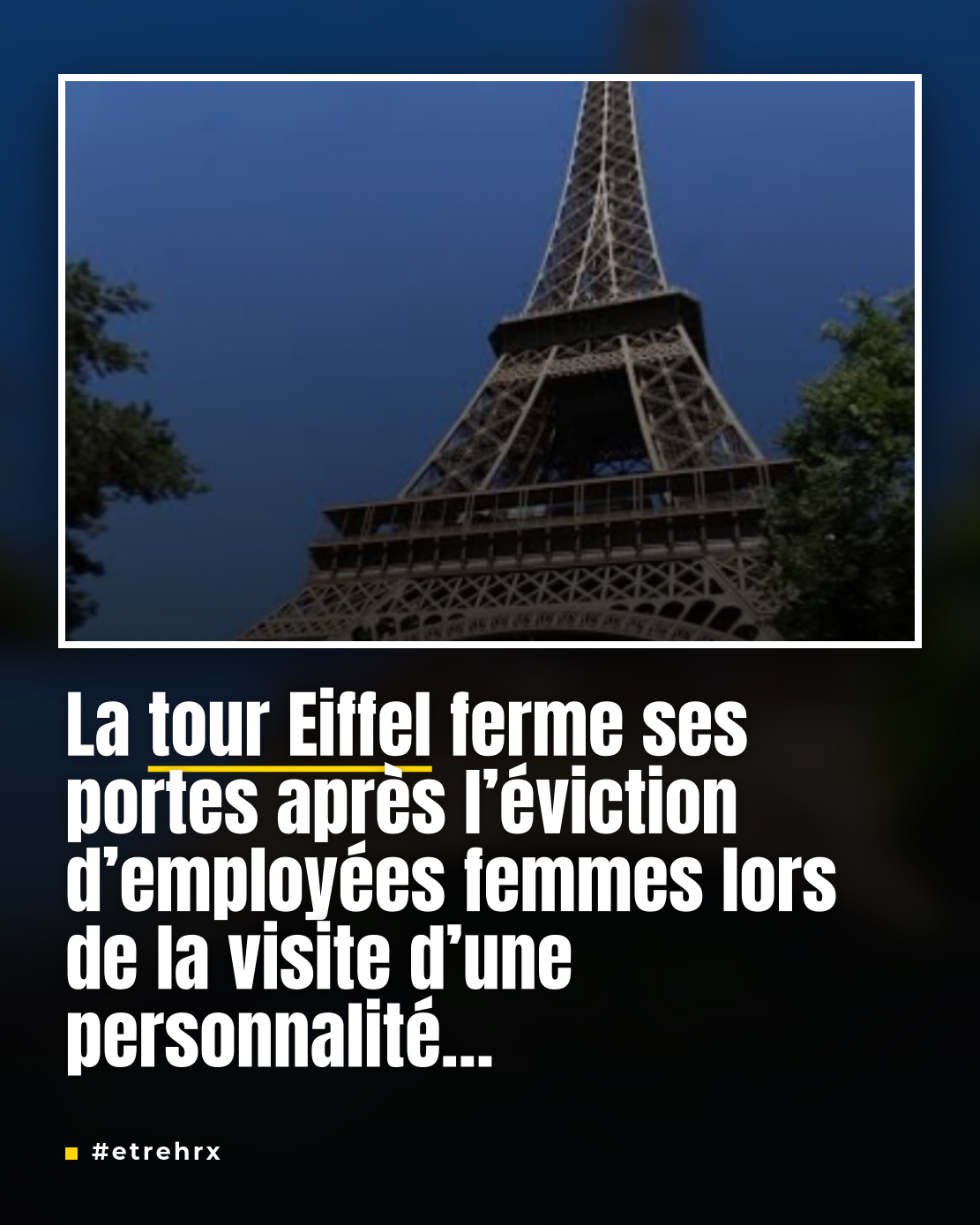 La tour Eiffel fermée après l’éviction d’employées femmes lors de la visite d’une personnalité