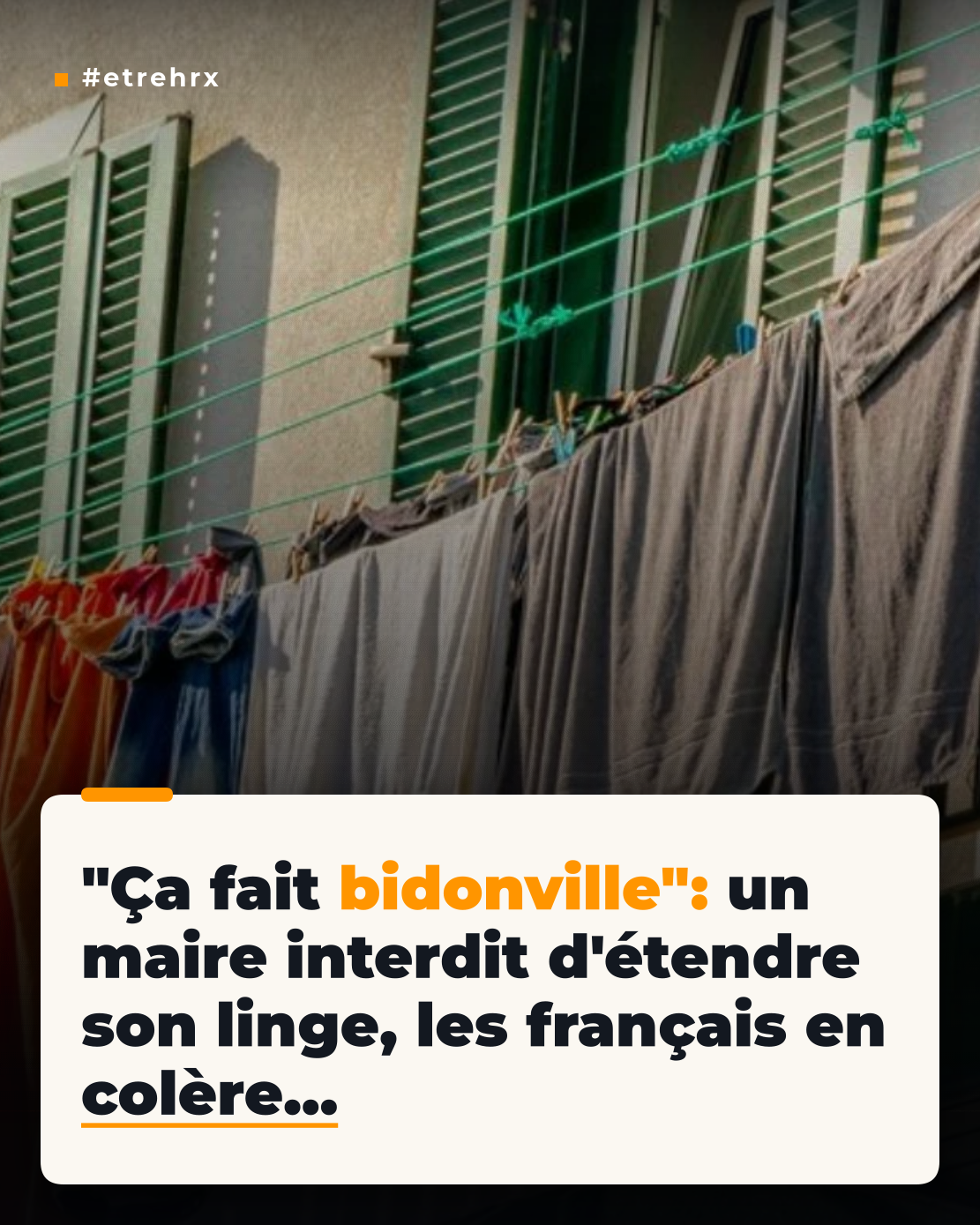 « Ça fait bidonville »: un maire interdit d&rsquo;étendre son linge dans le centre-ville et divise