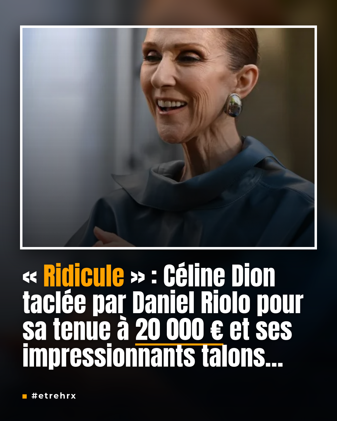 « Ridicule » : Céline Dion taclée par Daniel Riolo sur sa tenue à 20.000 € et ses talons de 15 cm, « elle va tomber »